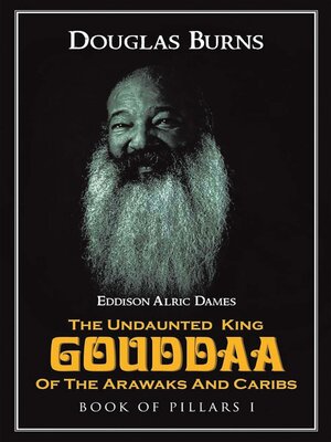 cover image of The Undaunted King Gouddaa of the Arawaks and Caribs (Book 1)